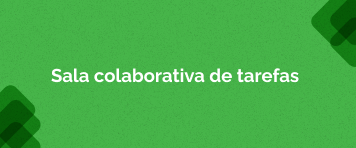 Matricule-se Curso Sala Colaborativa de Tarefas